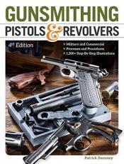 Gunsmithing Pistols and Revolvers 4th