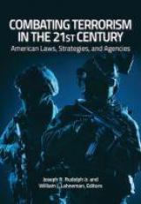 Combating Terrorism in the 21st Century : American Laws, Strategies, and Agencies