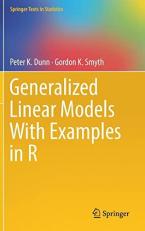 Generalized Linear Models with Examples in R 