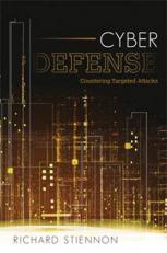 Cyber Defense : Countering Targeted Attacks 