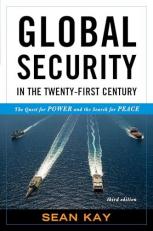 Global Security in the Twenty-First Century : The Quest for Power and the Search for Peace