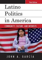 Latino Politics in America : Community, Culture, and Interests 3rd