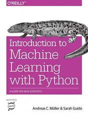 Introduction to Machine Learning with Python : A Guide for Data Scientists 