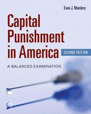 Capital Punishment in America a Balanced Examination 2nd