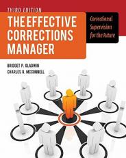 The Effective Corrections Manager : Correctional Supervision for the Future 3rd