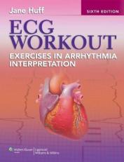 ECG Workout : Exercises in Arrhythmia Interpretation with Access 6th