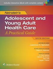 Neinstein's Adolescent and Young Adult Health Care : A Practical Guide with Access 6th