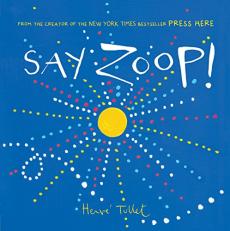 Say Zoop! (Toddler Learning Book, Preschool Learning Book, Interactive Children's Books) 