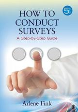 How to Conduct Surveys : A Step-By-Step Guide 5th