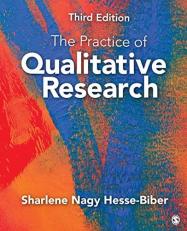 The Practice of Qualitative Research : Engaging Students in the Research Process 3rd