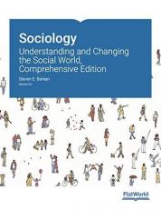 Sociology: Understanding and Changing the Social World, Comprehensive Edition Version 3.0