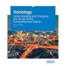 Sociology: Understanding and Changing the Social World, Comprehensive Edition Version 3.0