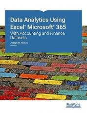 Data Analytics Using Excel Microsoft 365: With Accounting and Finance Datasets Version 3.0