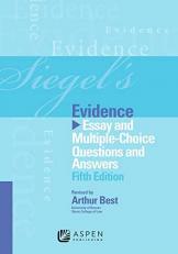 Siegel's Evidence : Essay and Multiple-Choice Questions and Answers 5th