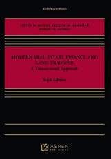 Modern Real Estate Finance and Land Transfer : A Transactional Approach 6th