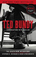 Ted Bundy: Conversations with a Killer : The Death Row Interviews 