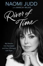 River of Time : My Descent into Depression and How I Emerged with Hope 