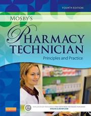 Mosby's Pharmacy Technician : Principles and Practice 4th