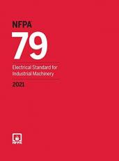 NFPA 79 Electrical Standard for Industrial Machinery : 2021 Edition 