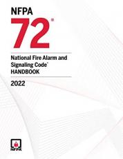 NFPA 72, National Fire Alarm and Signaling Code Handbook : 10th Edition