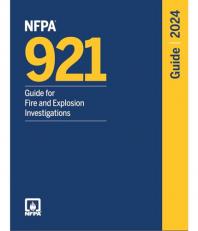 NFPA 921, Guide for Fire and Explosion Investigations : 2024 Edition 