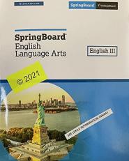 SpringBoard English Language Arts, English 3, Teacher Edition, c. 2021, 9781457312908, 1457312905