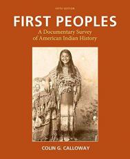 First Peoples : A Documentary Survey of American Indian History