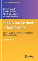 Regression Methods in Biostatistics : Linear, Logistic, Survival, and Repeated Measures Models 2nd