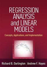 Regression Analysis and Linear Models : Concepts, Applications, and Implementation 