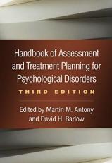 Handbook of Assessment and Treatment Planning for Psychological Disorders 3rd