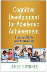 Cognitive Development for Academic Achievement : Building Skills and Motivation 