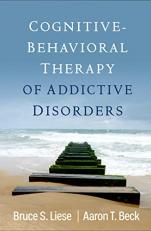 Cognitive-Behavioral Therapy of Addictive Disorders 