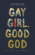 Gay Girl, Good God : The Story of Who I Was, and Who God Has Always Been 