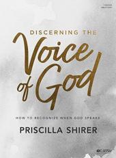 Discerning the Voice of God - Bible Study Book - Revised : How to Recognize When God Speaks 