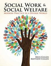 Social Work and Social Welfare: Modern Practice in a Diverse World 