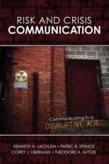 Risk and Crisis Communication : Communicating in a Disruptive Age 