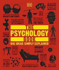 The Psychology Book : Big Ideas Simply Explained 