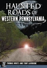 Haunted Roads of Western Pennsylvania 