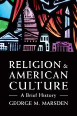 Religion And American Culture: A Brief History 3rd