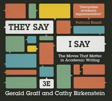 They Say, I Say: The Moves That Matter in Academic Writing with CDs 3rd