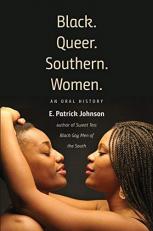 Black. Queer. Southern. Women : An Oral History 