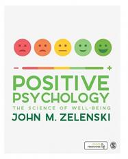 Positive Psychology : The Science of Well-Being 