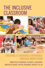 The Inclusive Classroom : Creating a Cherished Experience Through Montessori 