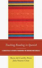 Teaching Reading in Spanish : A Linguistically Authentic Framework for Emerging Multilinguals 