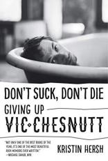 Don't Suck, Don't Die : Giving up Vic Chesnutt 