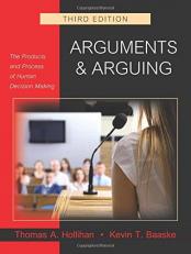 Arguments and Arguing : The Products and Process of Human Decision Making 3rd