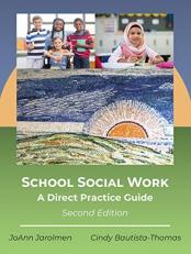 School Social Work : A Direct Practice Guide 2nd