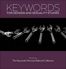 Keywords for Gender and Sexuality Studies 