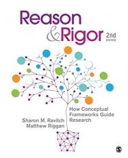 Reason and Rigor : How Conceptual Frameworks Guide Research 2nd