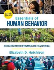 Essentials of Human Behavior : Integrating Person, Environment, and the Life Course 2nd